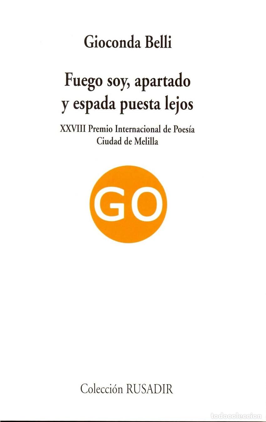 Livres: FUEGO SOY, APARTADO Y ESPADA PUESTA LEJOS - Belli, Gioconda