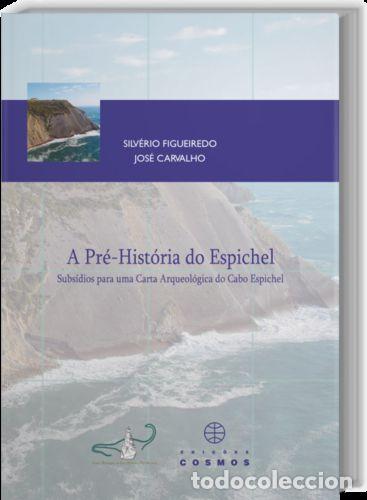 Libros: A PR&Eacute;-HIST&Oacute;RIA DO ESPICHEL - SILVERIO, FIGUEIREDO
