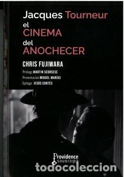 books: JACQUES TOURNEUR EL CINEMA DEL ANOCHECER - CHRIS FUJIWARA