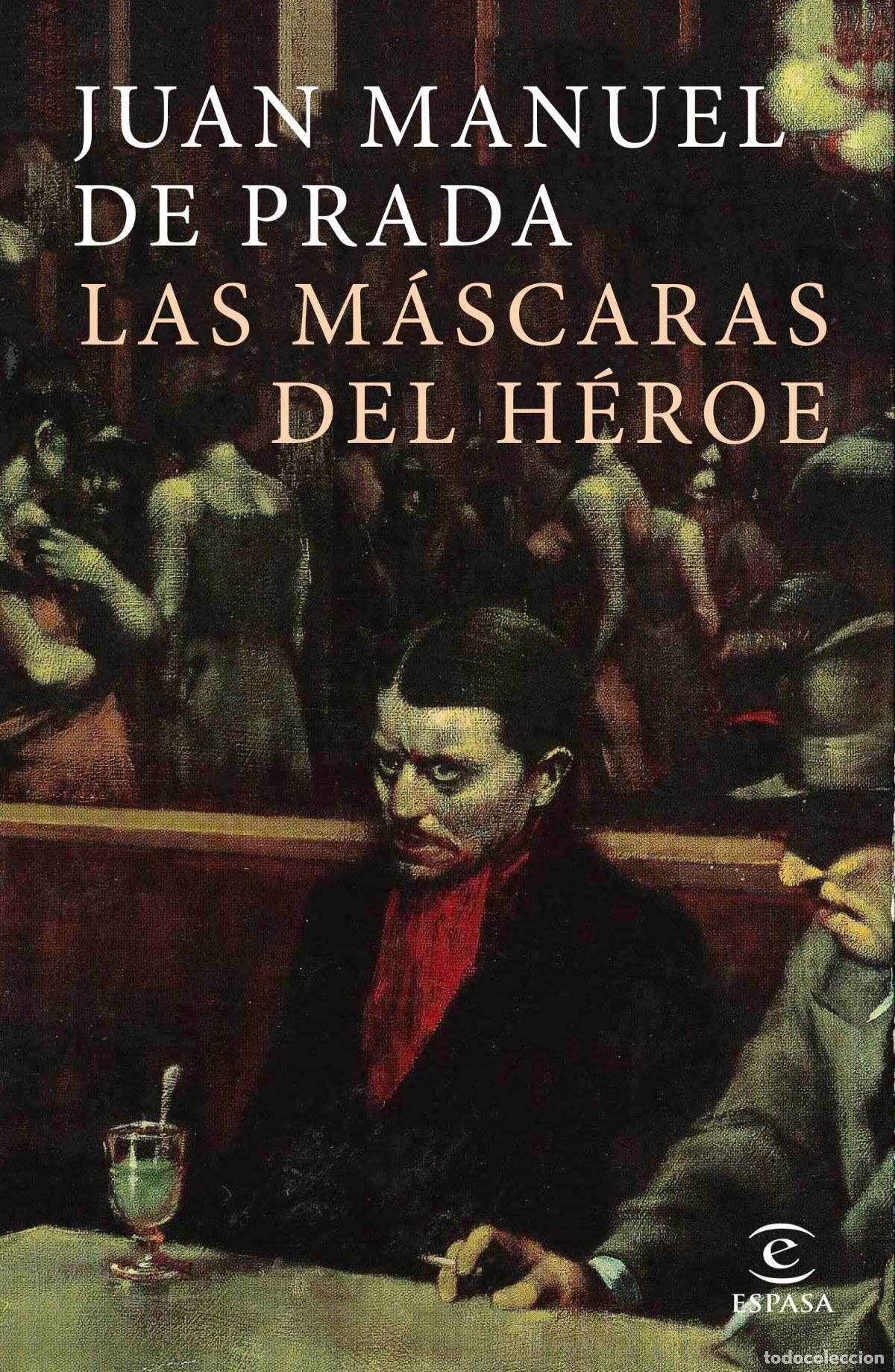 books: LAS M&Aacute;SCARAS DEL H&Egrave;ROE - De Prada, Ju&aacute;n Manuel