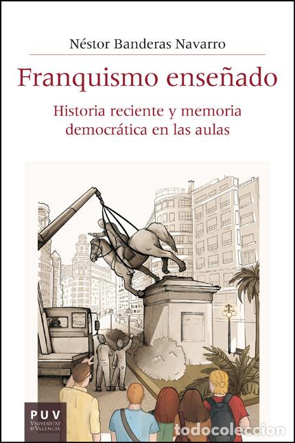 books: FRANQUISMO ENSE&Ntilde;ADO:HISTORIA RECIENTE Y MEMORIA DEMOCRATICA - Banderas Navarro, Nestor