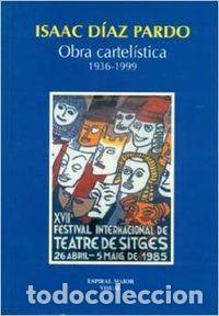 Livros: ISAAC D&Iacute;AZ PARDO, OBRA CARTEL&Iacute;STICA (1936-1999) - D&iacute;az Pardo, Isaac