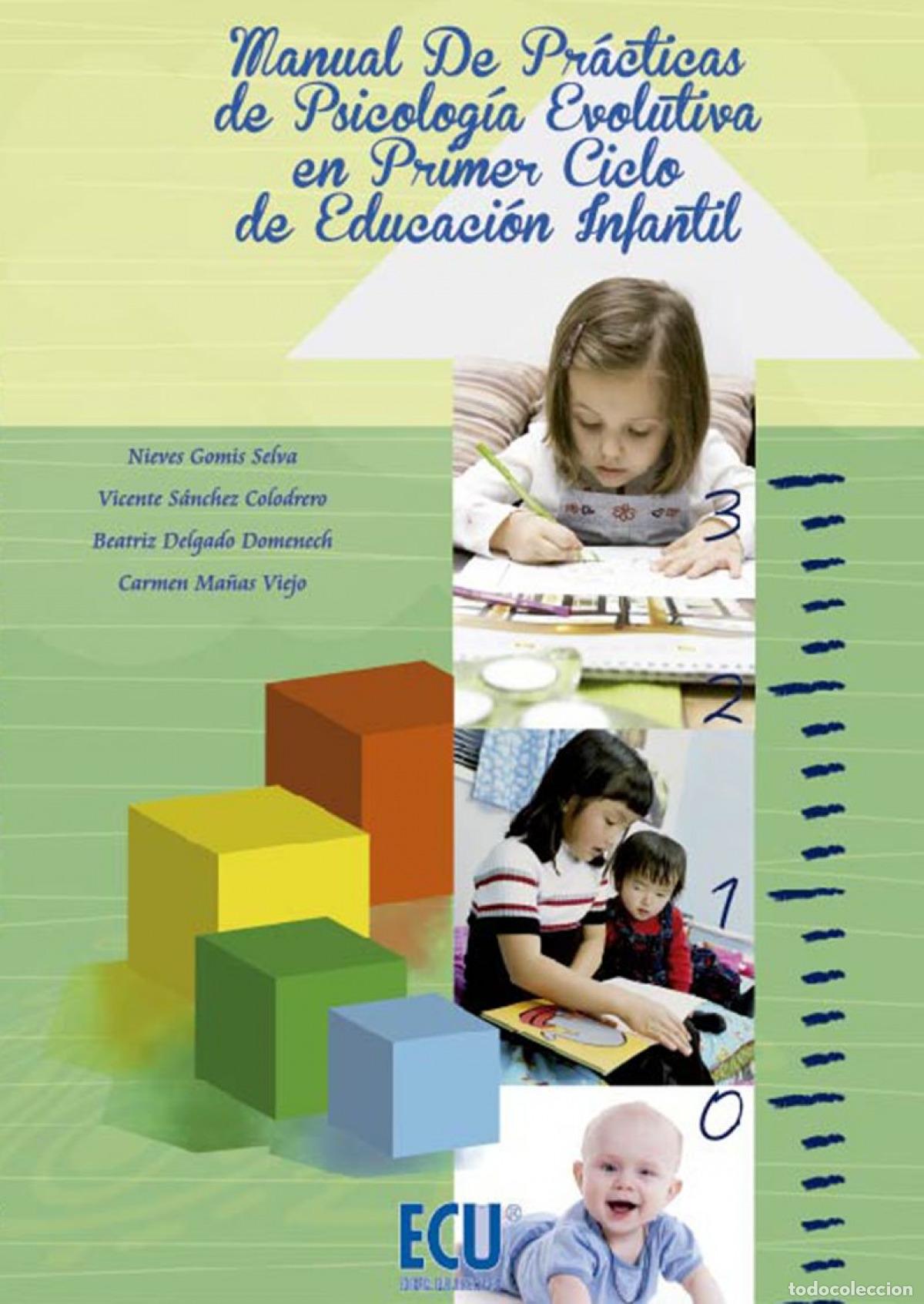 Livros: MANUAL PR&Aacute;CTICAS PSICOLOG&Iacute;A EVOLUTIVA PRIMER CICLO INFANTIL - VV.AA.