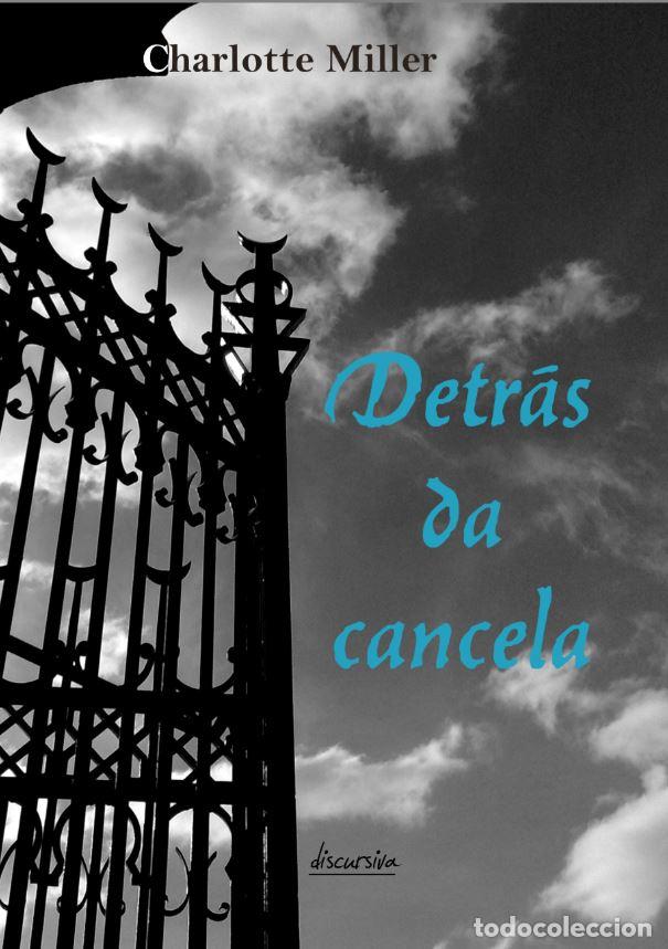 Livros: (G).DETRAS DA CANCELA - Miller, Charlotte