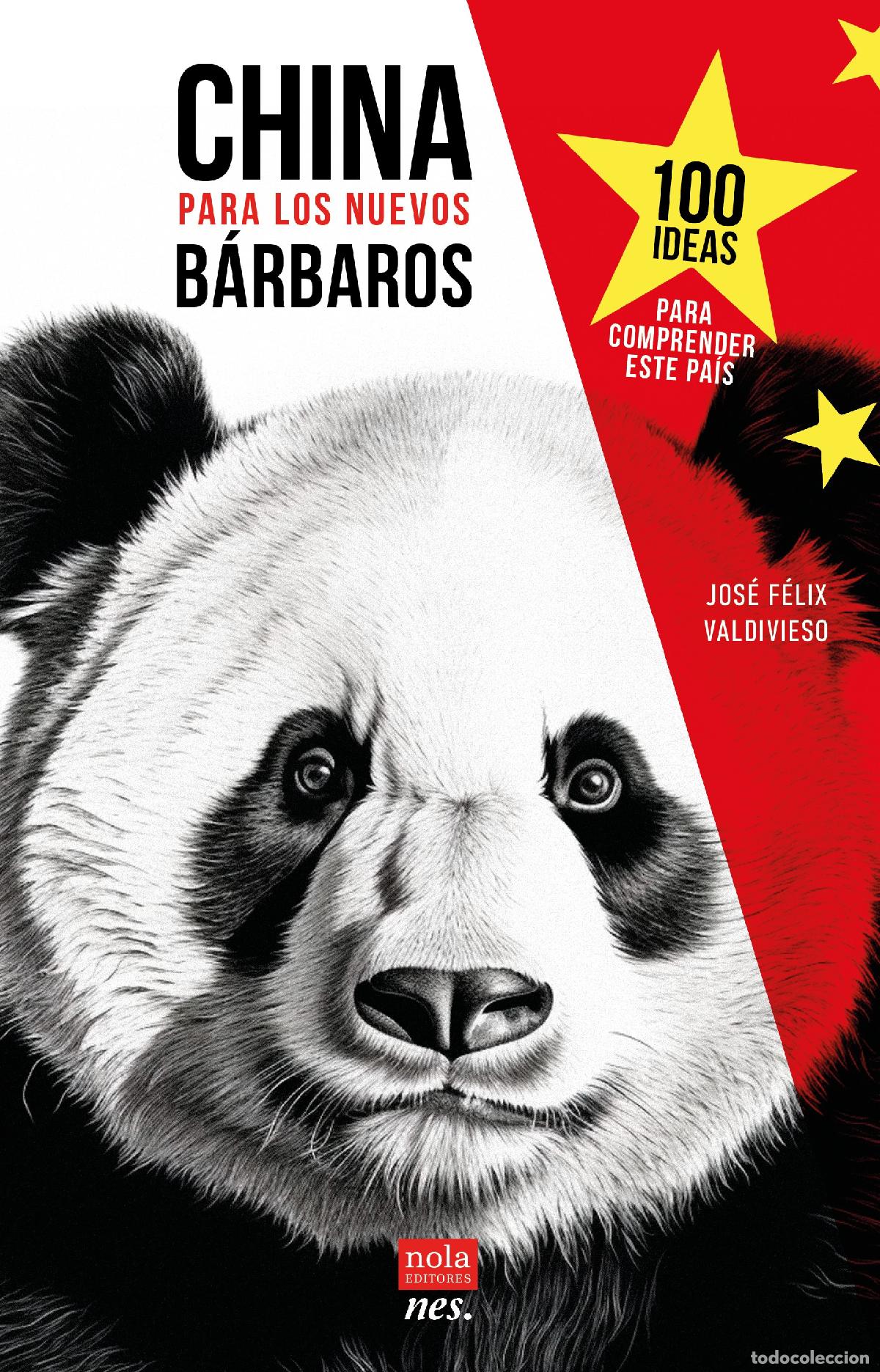 Libros: CHINA PARA LOS NUEVOS B&Aacute;RBAROS - Valdivieso, Jos&eacute; F&eacute;lix