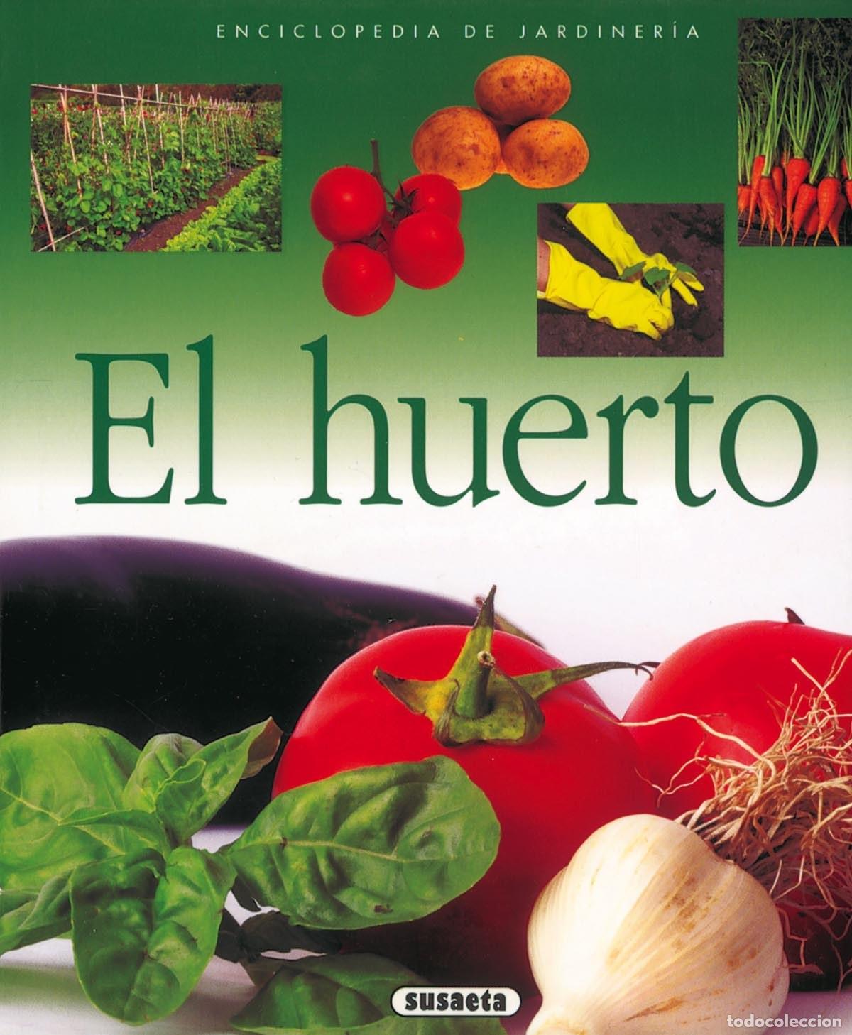 Libros: EL HUERTO (ENCICLOPEDIA DE JARDINER&Iacute;A) - Susaeta, Equipo