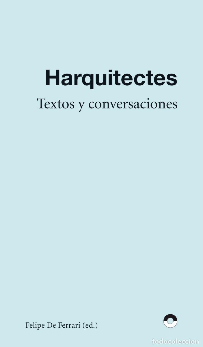 B&uuml;cher: TEXTOS Y ENTREVISTAS - Harquitectes