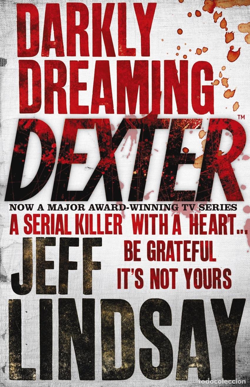 Libros: DARKLY DREAMING DEXTER - JEFF LINDSAY