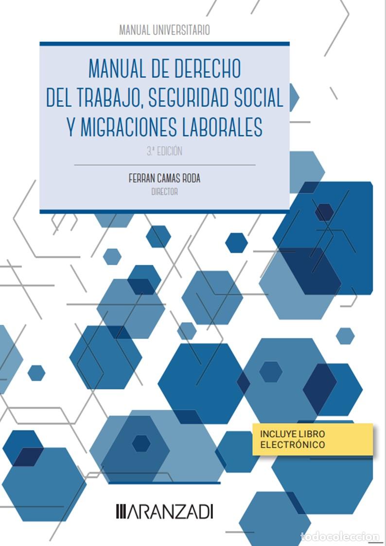 B&uuml;cher: MANUAL DE DERECHO DEL TRABAJO, SEGURIDAD SOCIAL Y MIGRACIONES LABORALES - Camas Roda, Ferr&aacute;n
