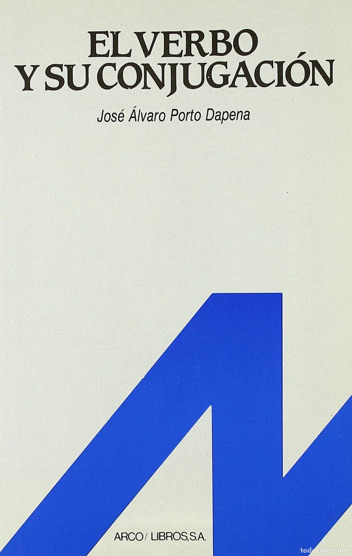 B&uuml;cher: EL VERBO Y SU CONJUGACION - Porto Dapena, Jose Alvaro