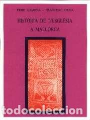 Livros: HISTORIA DE L'ESGLESIA A MALLORCA - Xamena