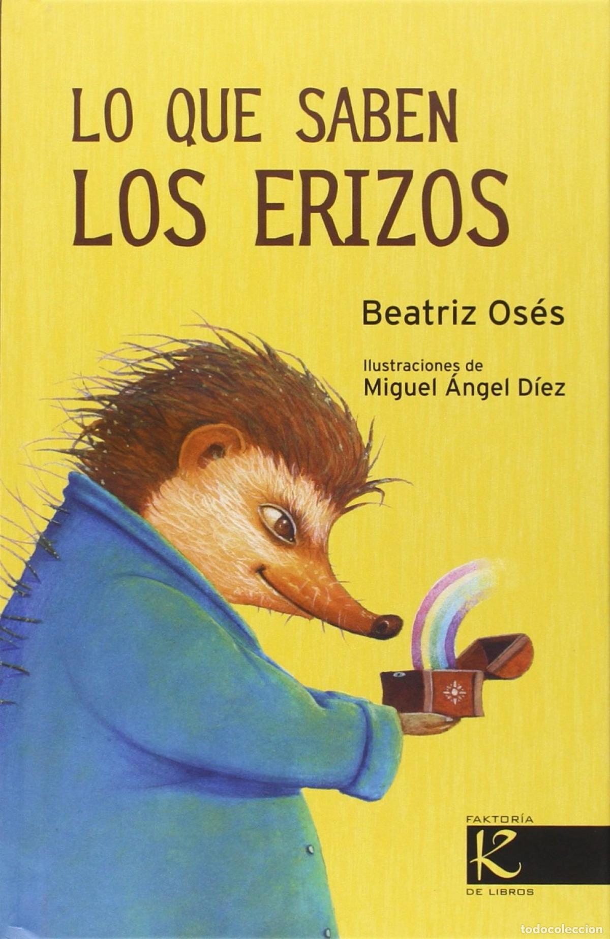 Livros: LO QUE SABEN LOS ERIZOS - Oses, Beatriz