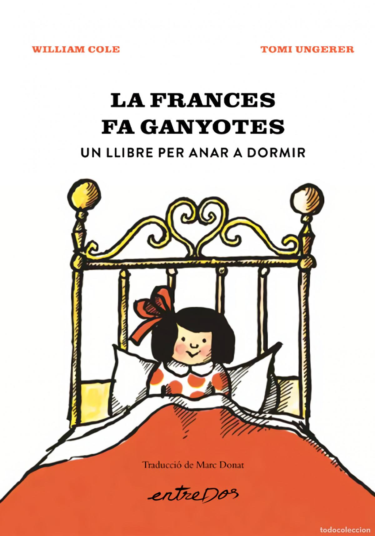 books: LA FRANCES FA GANYOTES. UN LLIBRE PER ANAR A DORMIR - Cole, William