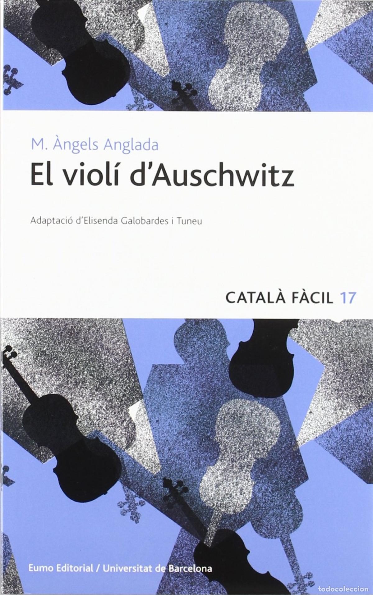 B&uuml;cher: EL VIOL&Iacute; D'AUSCHWITZ CAT. F&Agrave;CIL - Maria &Agrave;ngels Anglada