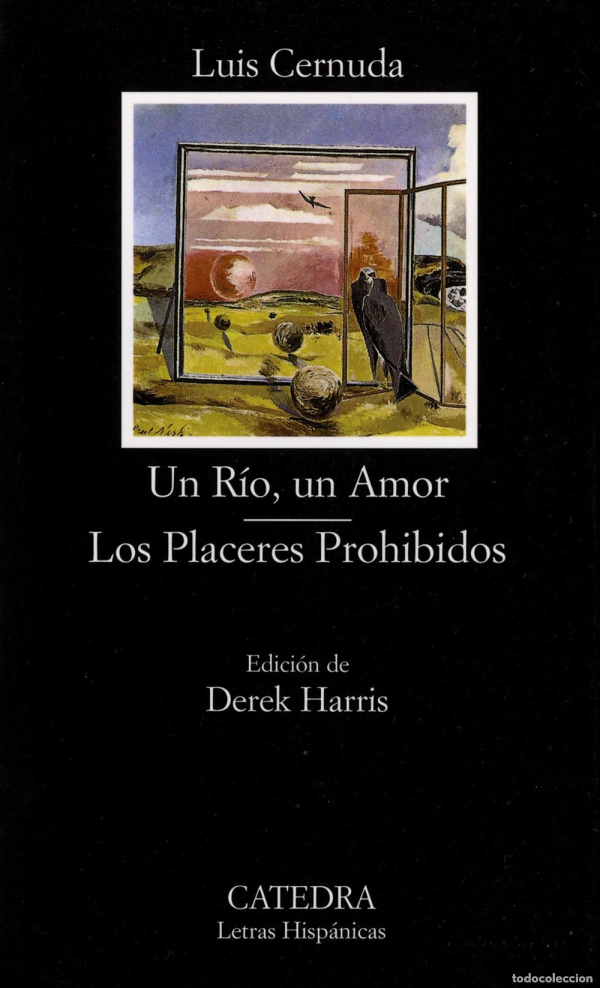 Libros: UN R&Iacute;O, UN AMOR; LOS PLACERES PROHIBIDOS - Cernuda, Luis