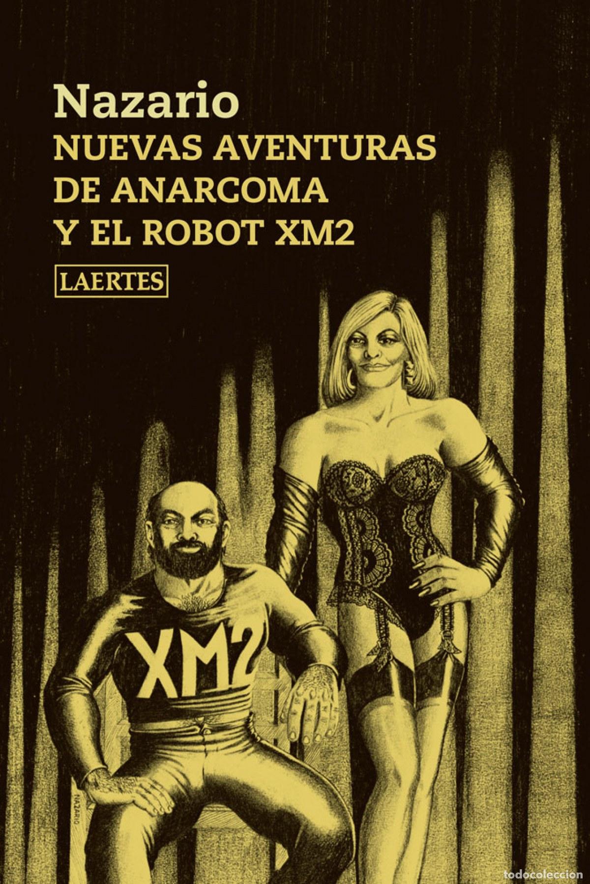 Libri: NUEVAS AVENTURAS DE ANARCOMA Y EL ROBOT XM2 - Luque Vera, Nazario