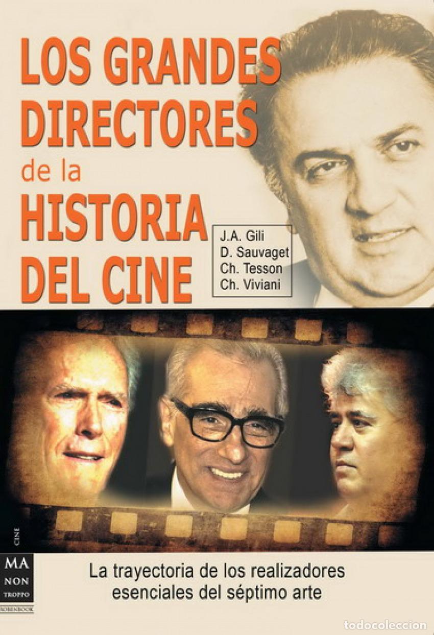Libros: GRANDES DIRECTORES DE LA HISTORIA DEL CINE - Gili, J A