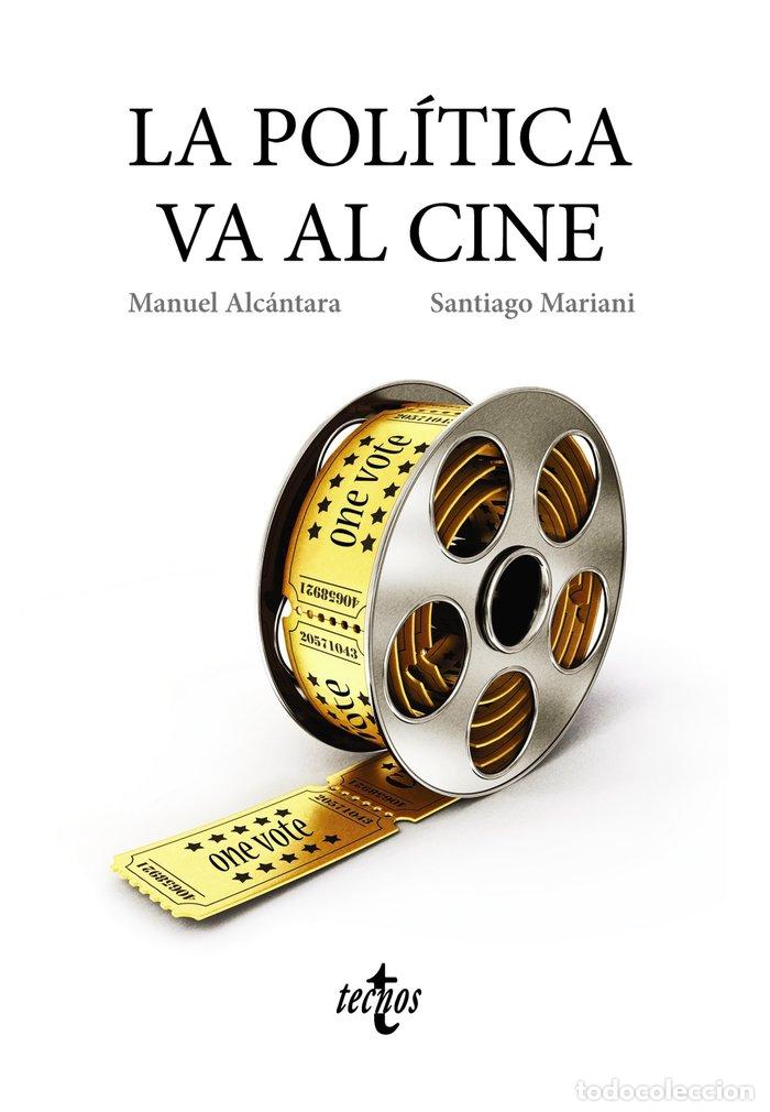 Libros: POLITICA VA AL CINE,LA - ALCANTARA SAEZ, MANUEL