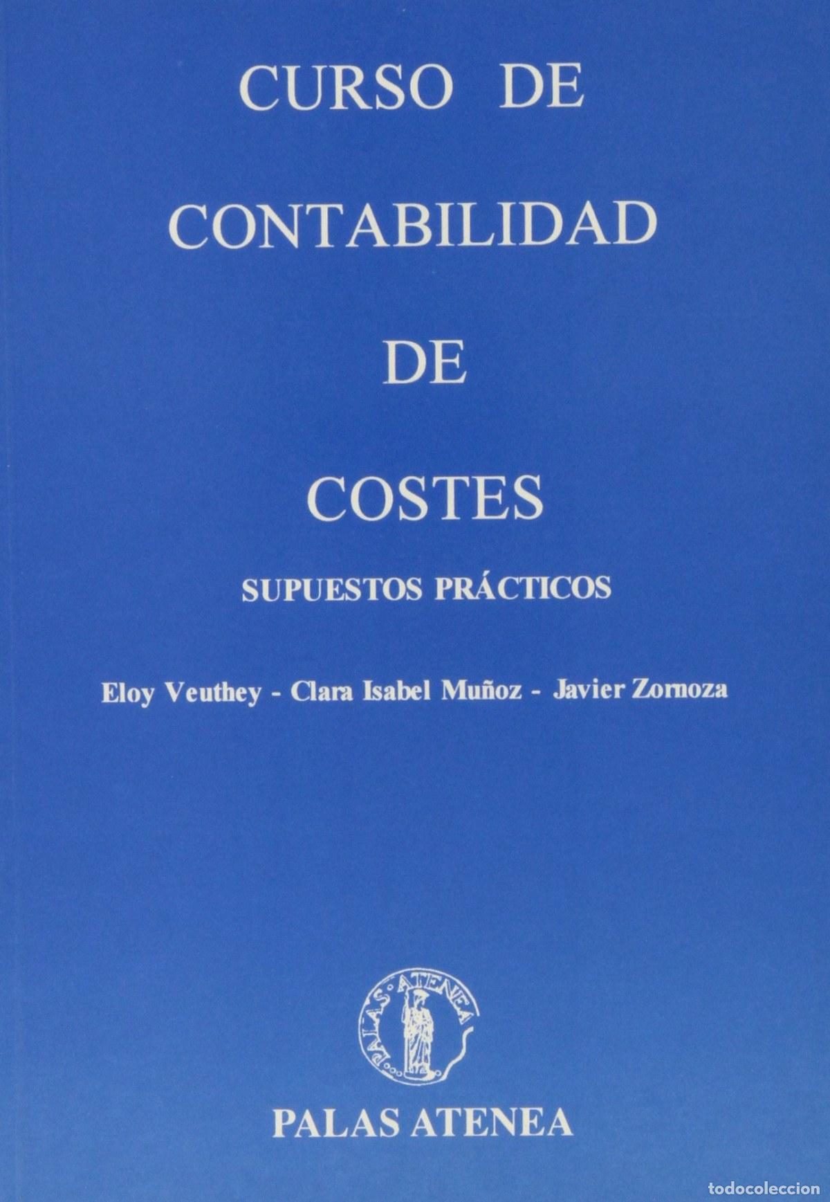 Livres: CURSO DE CONTABILIDAD DE COSTES, SUPUESTOS PRACTICOS - Veuthey