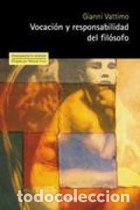 Libros: VOCACION Y RESPONSABILIDAD DEL FILOSOFO - VATTIMO, GIANNI