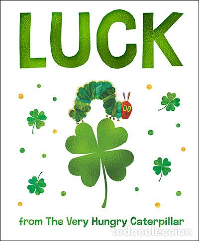 books: LUCK FROM THE VERY HUNGRY CATERPILLAR - CARLE, ERIC