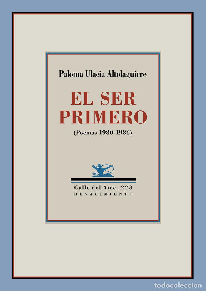 Livres: SER PRIMERO,EL - ULACIA ALTOLAGUIRRE, PALOMA