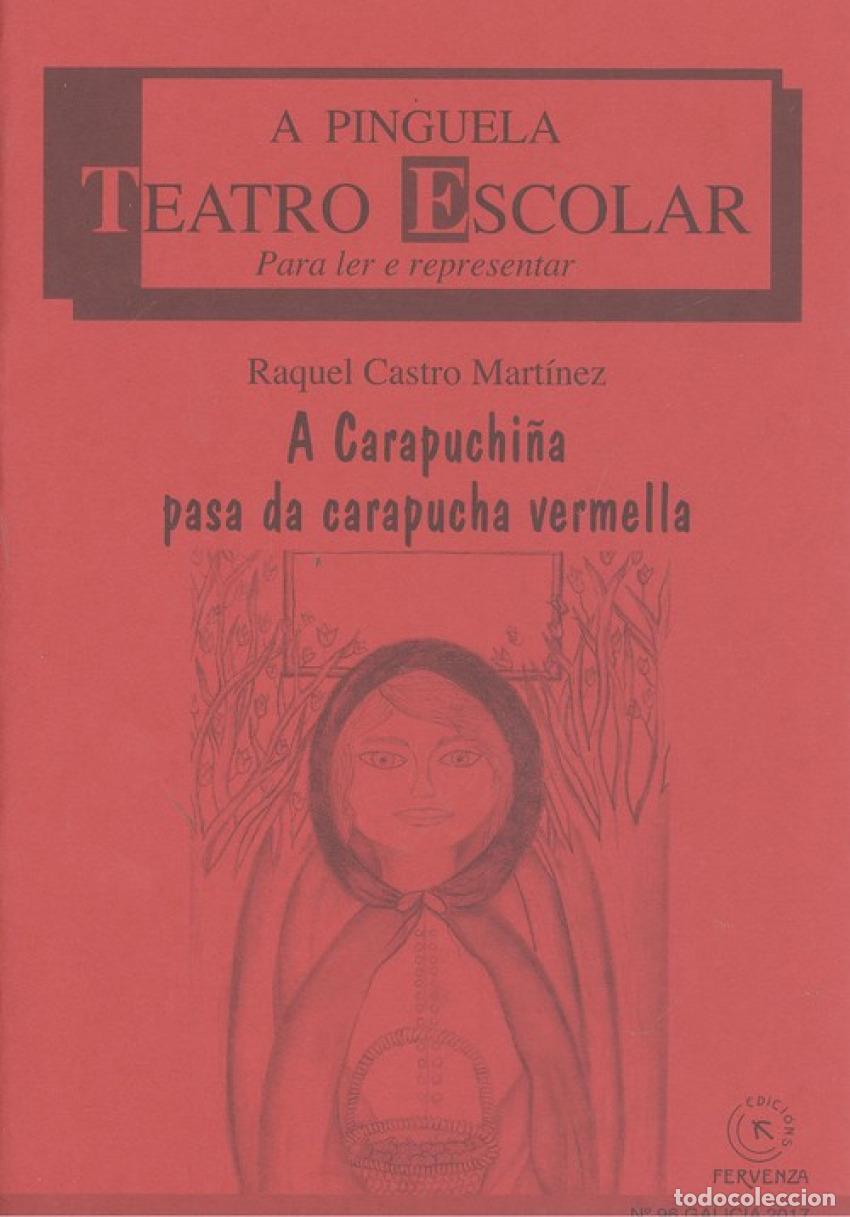 Livres: A CARAPUCHI&Ntilde;A PASA DA CARAPUCHE VERMELLA - Castro Mart&iacute;nez, Raquel
