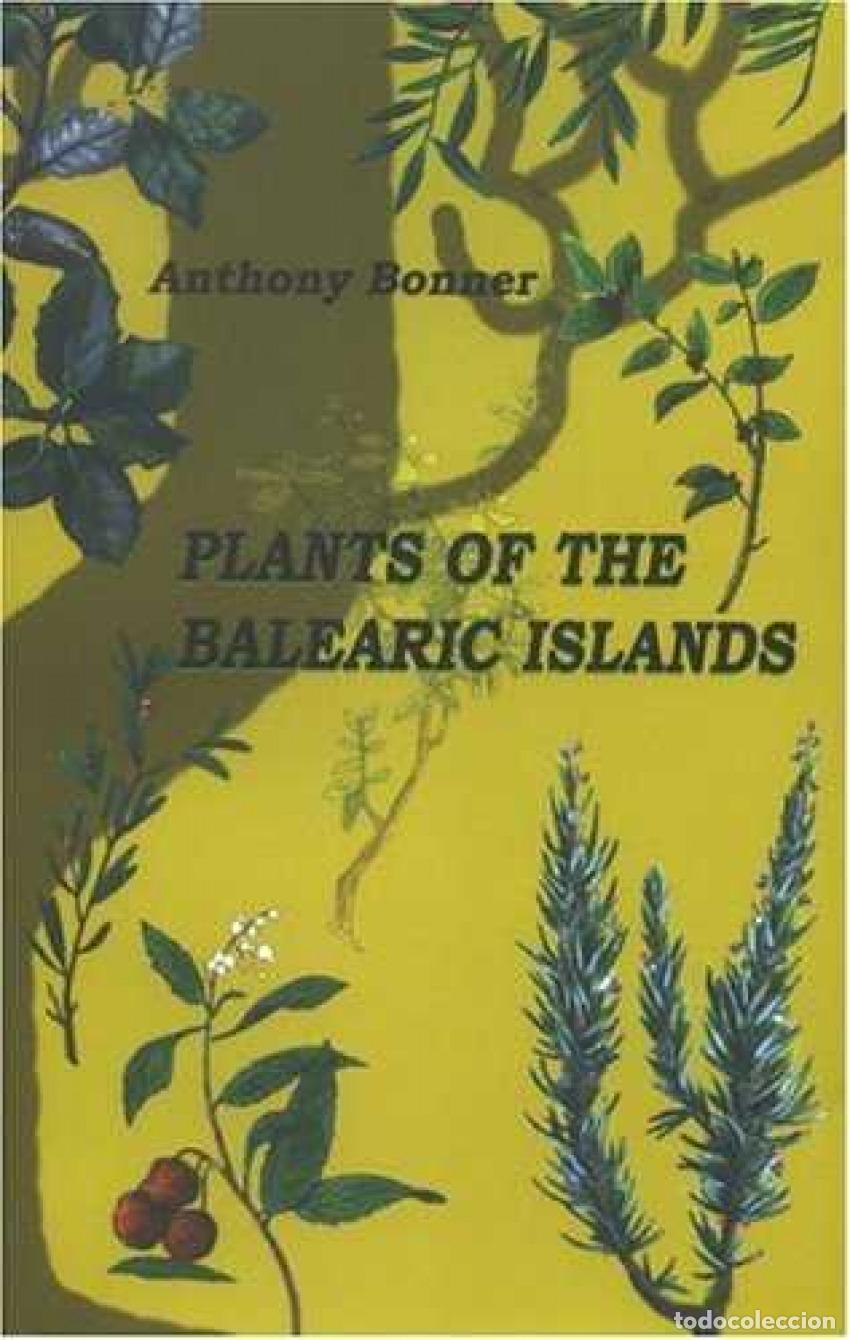 Livros: PLANTS OF THE BALEARIC ISLANDS -N.E - Bonner, Anthony