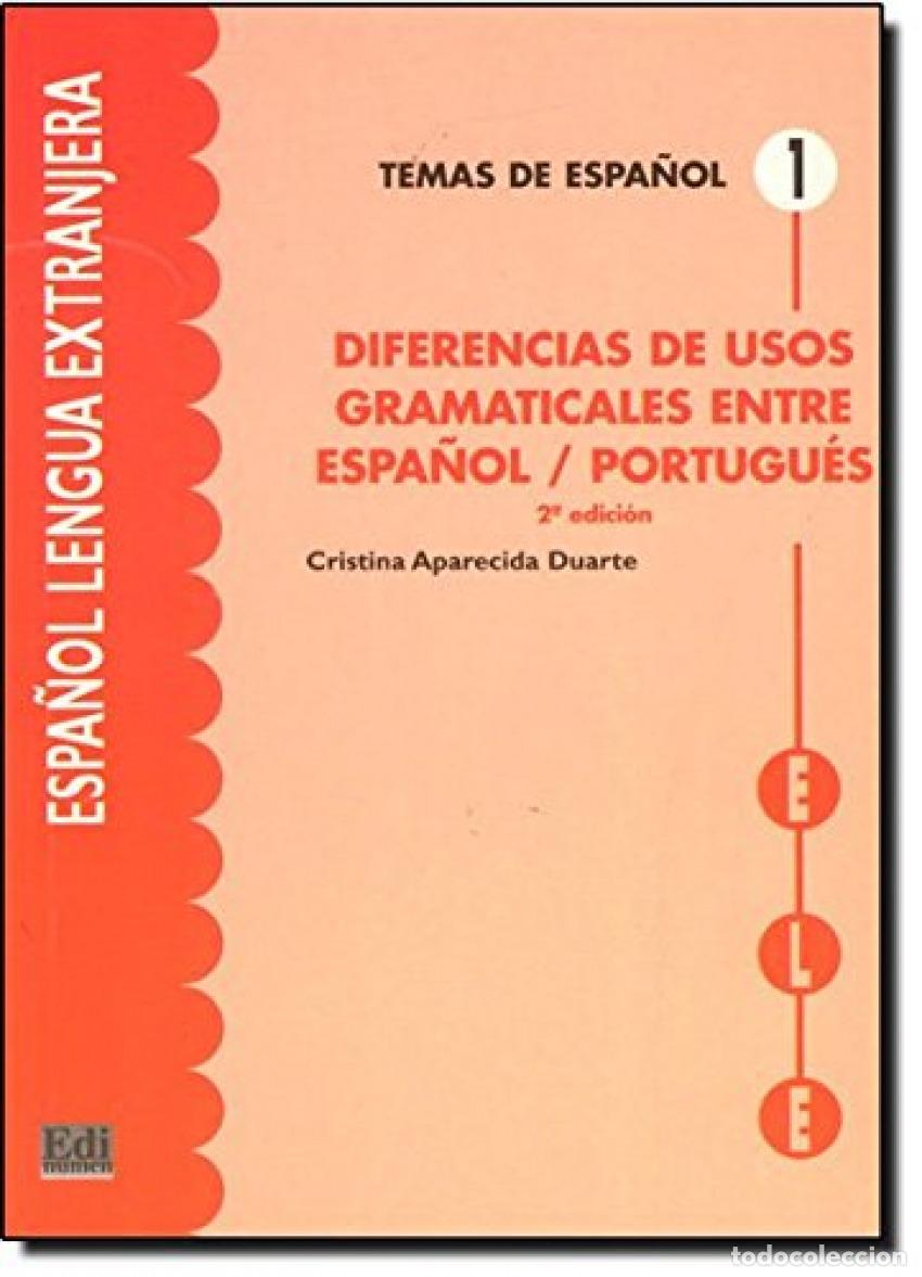 Livros: DIFERENCIAS DE USOS GRAMATICALES ENTRE ESPA&Ntilde;OL-PORTUGU&Eacute;S - Aparecida Duarte, Cristina