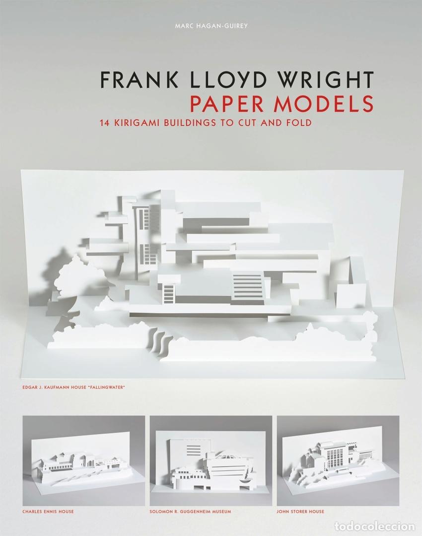 B&uuml;cher: FRANK LLOYD WRIGHT PAPER MODELS: 14 KIRIGAMI BUILDINGS TO CUT AND FOLD - HAGAN GUIREY, MARC