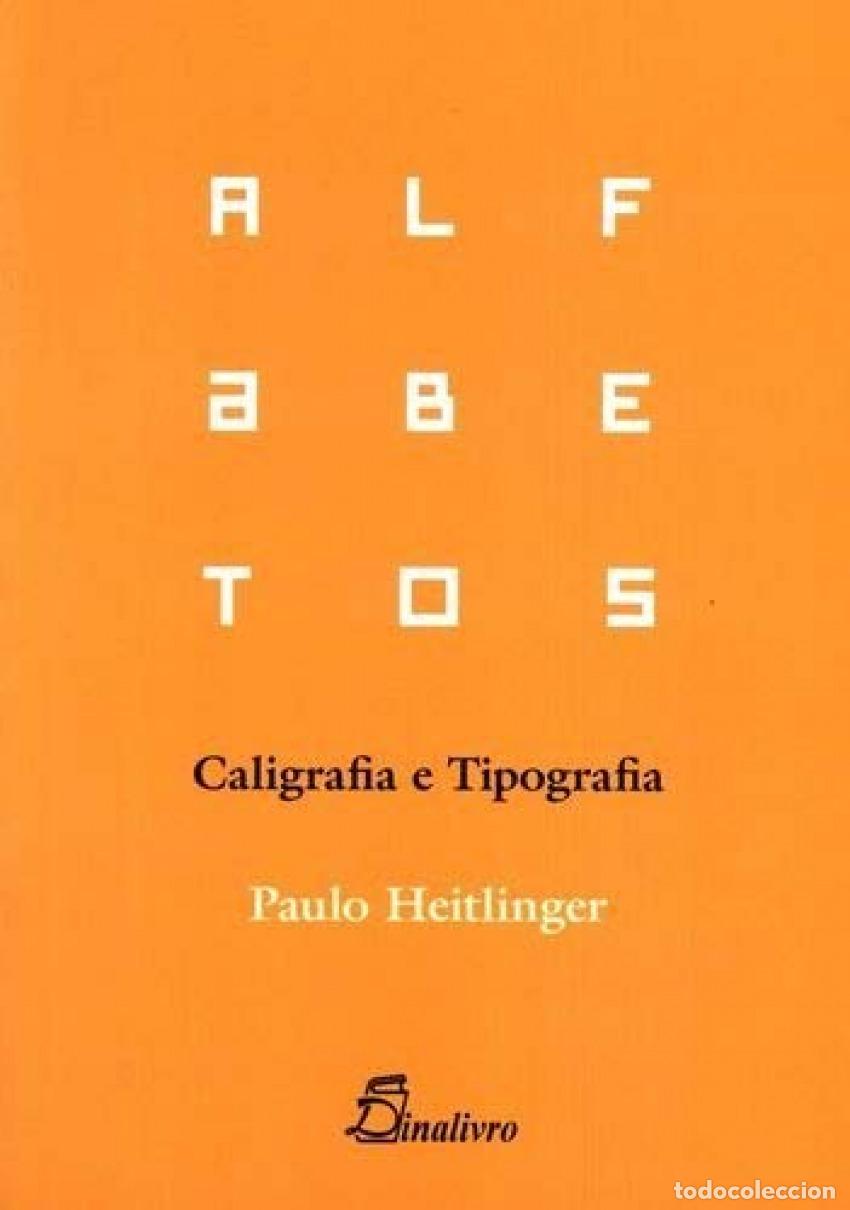 B&uuml;cher: (PORT).ALFABETOS CALIGRAFIA E TIPOGRAFIA - Heitlinger, Paulo