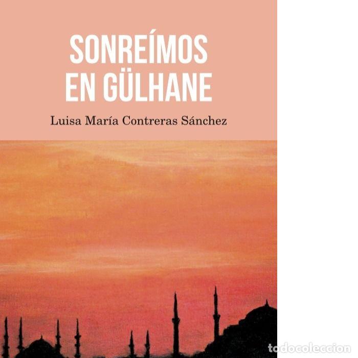 Livres: SONREIMOS EN GULHANE - CONTRERAS SANCHEZ, MARIA LUISA