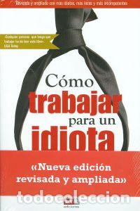 Livres: C&Oacute;MO TRABAJAR PARA UN IDIOTA - VV.AA.