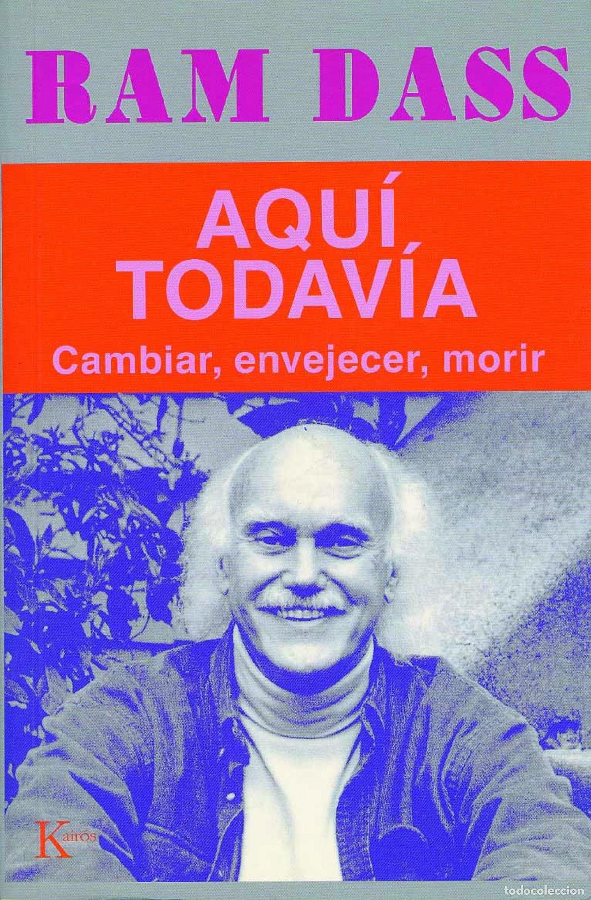 Libros: AQU&Iacute; TODAV&Iacute;A - Dass, Ram