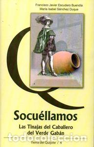 Libros: SOCUELLAMOS, LAS TINAJAS DEL CABALLERO DEL VERDE GABAN - ESCUDERO BUENDIA, FRANCISCO JAVIER