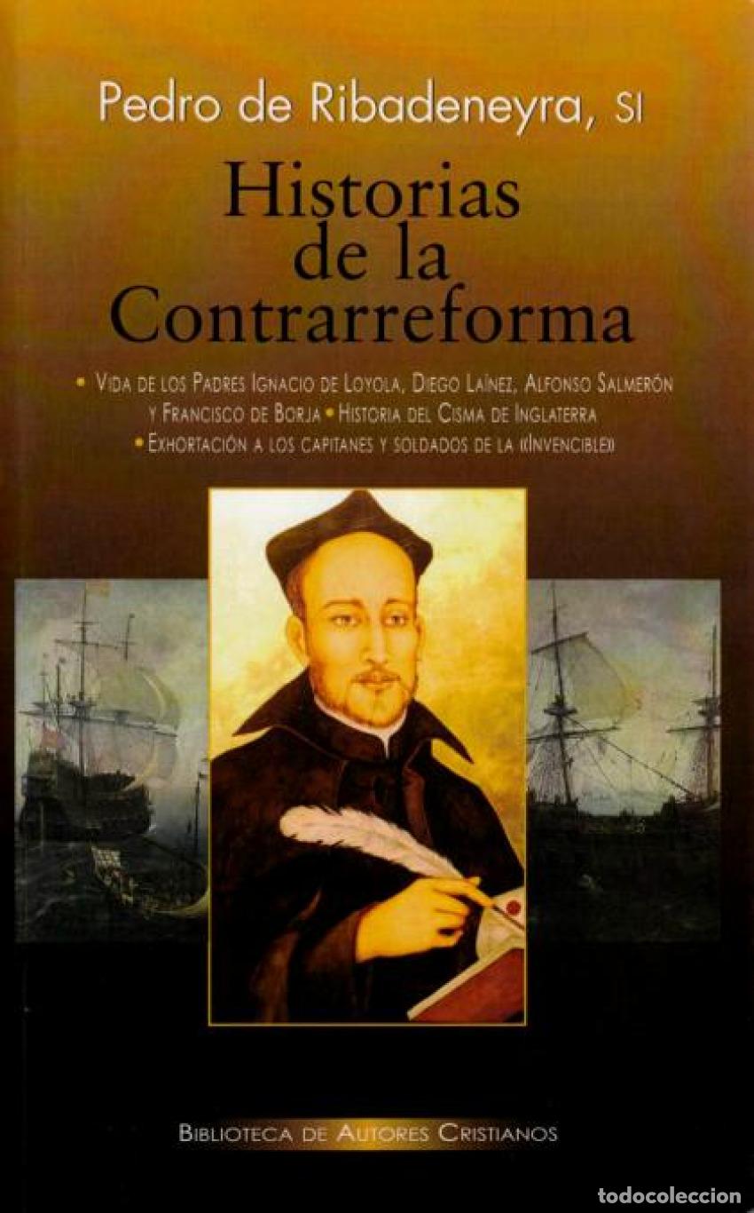 Libros: HISTORIAS DE LA CONTRARREFORMA - Ribadeneyra, Pedro de