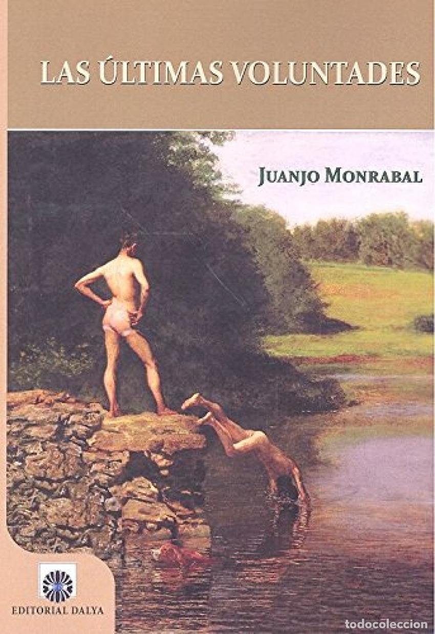 Libros: LAS &Uacute;LTIMAS VOLUNTADES - Monrabal, Juanjo