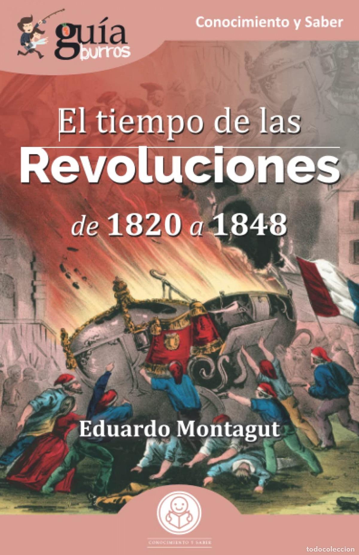 B&uuml;cher: GU&Iacute;ABURROS EL TIEMPO DE LAS REVOLUCIONES - Montagut, Eduardo