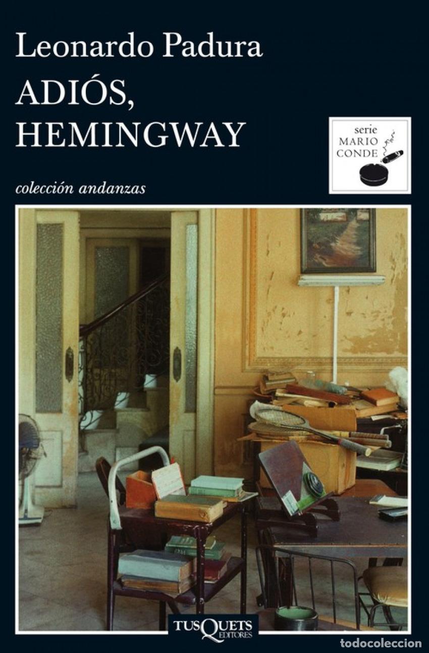 Libros: ADI&Oacute;S, HEMINGWAY - Padura, Leonardo