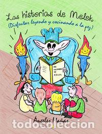 Libri: HISTORIAS DE MELEK, LAS - MA&Ntilde;AS PA&Ntilde;OS, MARIA ANGELES