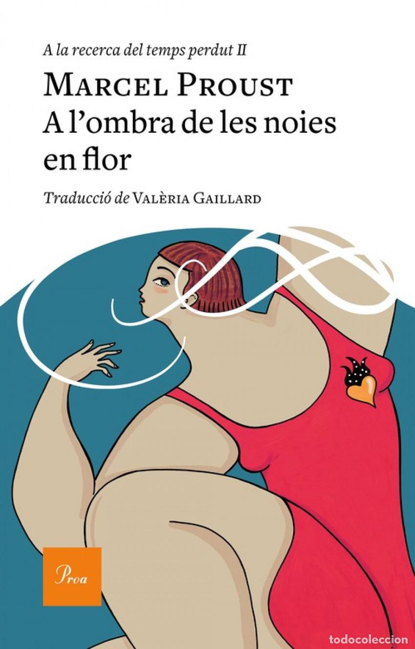Libri: A L&acute;OMBRA DE LES NOIES EN FLOR - Proust, Marcel