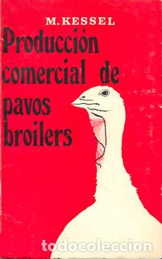 Libri: PRODUCCI&Oacute;N COMERCIAL DE PAVOS BROILERS - Kessel, M