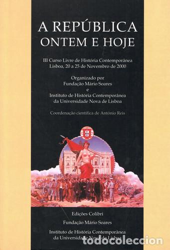 Libri: A REP&Uacute;BLICA ONTEM E HOJE III CURSO LIVRE DE HIST&Oacute;RIA CONTEMPOR&Acirc;NEA - Reis, Ant&oacute;nio