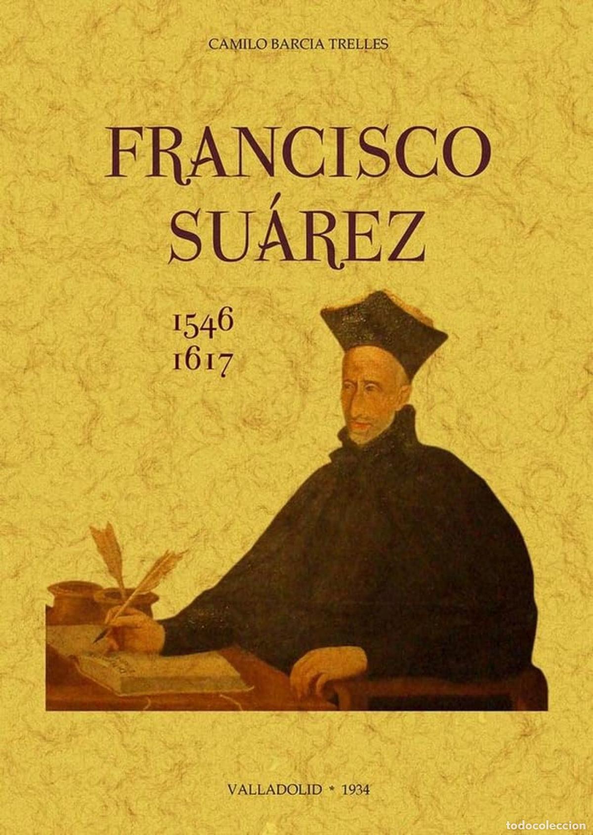 Libri: FRANCISCO SUAREZ (1543-1617) - Barcia Trelles, Camilo