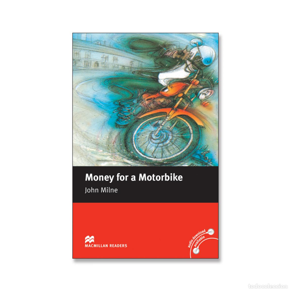 Libri: MONEY FOR A MOTORBIKE - Milne, John