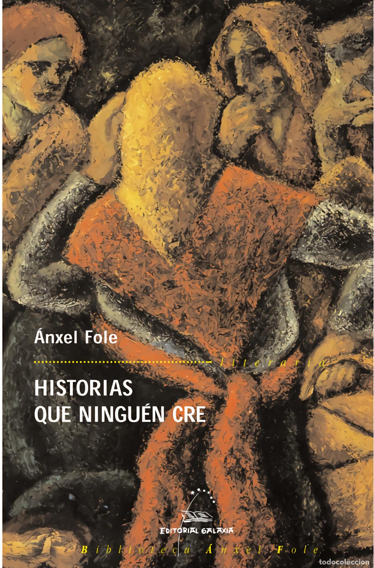 Libri: HISTORIAS QUE NINGU&Eacute;N CRE - Fole, Anxel