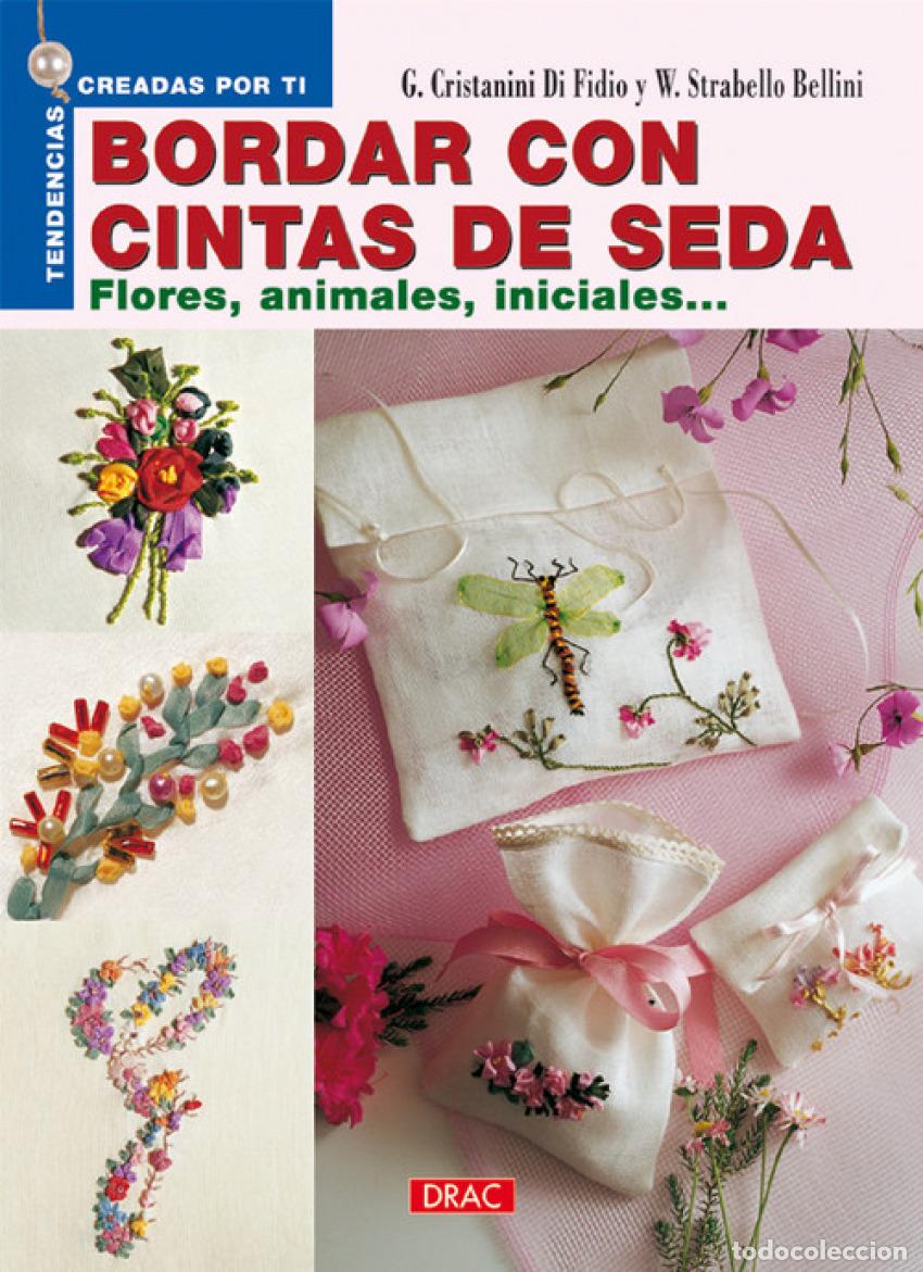 Libri: BORDAR CON CINTAS DE SEDA.FLORES, ANIMALES, INICIALES... - GDi Fidio, Gina