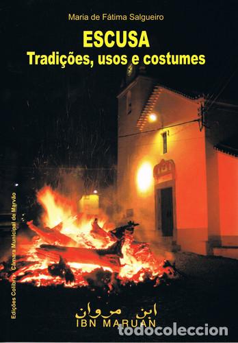 Libri: ESCUSA: TRADI&Ccedil;&Otilde;ES, USOS E COSTUMES - N&Uacute;MERO ESPECIAL DA REVISTA IBN MARU&Aacute;N, N.&ordm; 18 - de F&aacute;tima Salgu