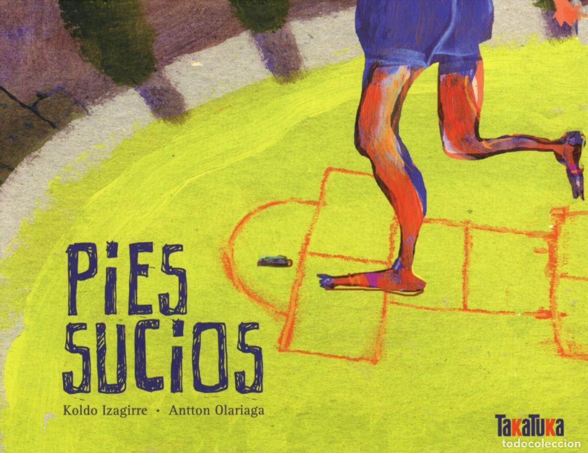 Libri: PIES SUCIOS - Izaguirre Koldo
