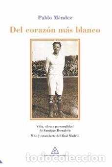 books: DEL CORAZON MAS BLANCO - PABLO MENDEZ